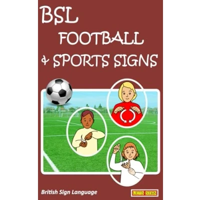Image of BSL FOOTBALL &amp; SPORTS SIGNS: British Sign Language Vocabulary (LET'S SIGN)