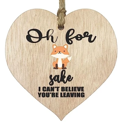 Image of Funny Leaving Gifts for Colleagues Women Men Fox Sake Light Wooden Heart Hanging Sign Wood Plaque, Presents Colleagues, Sorry Your Decorations Fun Laughter