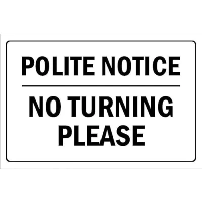 Image of Polite notice, no turning please 1mm flexible Plastic sign (200mm x 150mm)