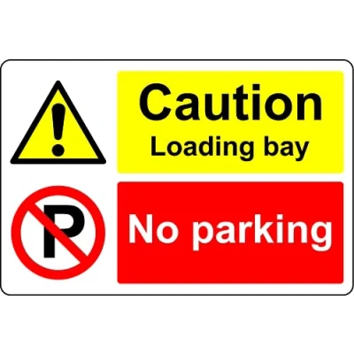 Image of Caution loading bay no parking sign 3mm Aluminium (300mm x 200mm)