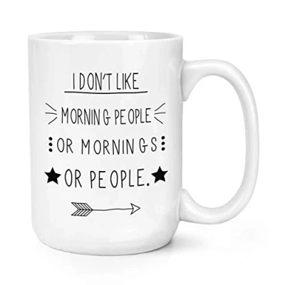 Image of I Don&#039;t Like Morning People 15oz Large Cup Mug
