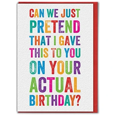 Image of Brainbox Candy Funny Belated Birthday Card &#039;Can We Pretend&#039; Late Missed Cheeky For Him Her Friends Mates Novelty Humour Cards