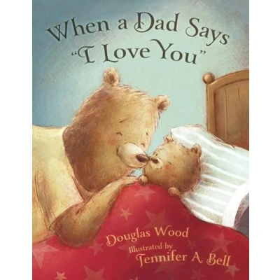 Image of When a Dad Says I Love You