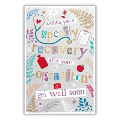 Image of Get Well Soon Card Speedy Recovery After Your Operation Special Finishes Made in the UK Eco Friendly