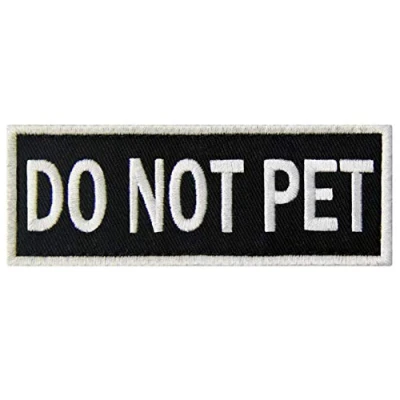 Image of Service Dog Do Not Pet Vests/Harnesses Emblem Embroidered Fastener Hook &amp; Loop Patch