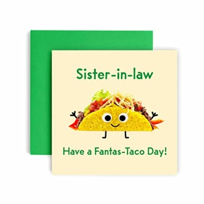Image of Huxters Birthday Cards for Women Have A Fantas Taco Sister in Law Happy Card with Lovely Pink Envelope Funny (Sister Law)