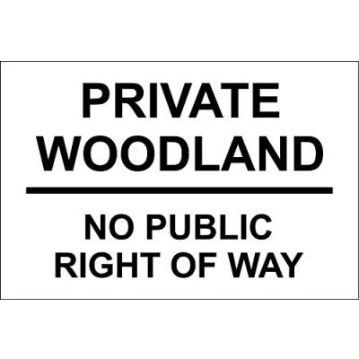 Image of Private Woodland NO Public Right of Way Sign 1.2mm Rigid Plastic 300mm x 200mm