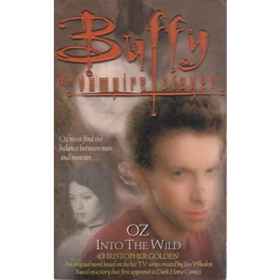 Image of Buffy: Oz: Into The Wild: Buffy Vampire Slayer