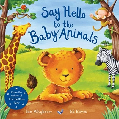 Image of Say Hello to the Baby Animals (Say Hello, 2)