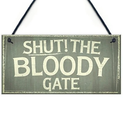 Image of RED OCEAN Novelty Funny Shut The Bloody Gate Hanging Wall Plaque Gift Garden Fence House Sign