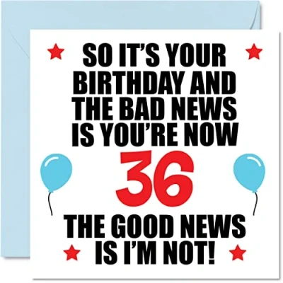 Image of Funny 36th Birthday Card for Men Women Bad News Happy Cards 36 Year Old Brother Sister Auntie Uncle Cousin Friend, 145mm x Thirty Six Sixth Bday Greeting Gift