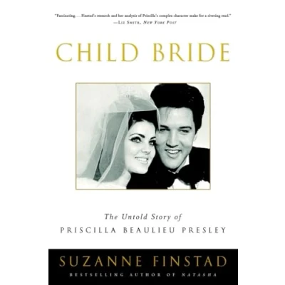 Image of Child Bride: The Untold Story of Priscilla Beaulieu Presley