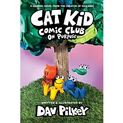 Image of Cat Kid Comic Club: On Purpose: A Graphic Novel (Cat Club #3): From the Creator of Dog Man