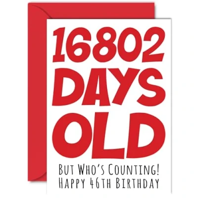 Image of 46th Birthday Card for Men Women Him Her 16802 Days Old Funny Adult Forty Six Sixth Happy Brother Sister Son Daughter Mum Dad, A5 Humour Joke Greeting Cards