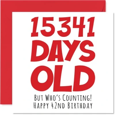 Image of 42nd Birthday Card for Men Women Him Her 15341 Days Old Funny Adult Forty Two Second Happy Brother Sister Son Daughter Mum Dad, 145mm x Humour Joke Greeting Cards