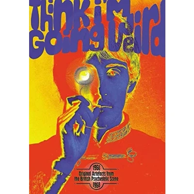 Image of Various Prog &amp; Psych Think Im Going Weird: Original Artefacts From The British Psychedelic Scene 1966 68 2021 UK 5 CD set CRSEGBOX100