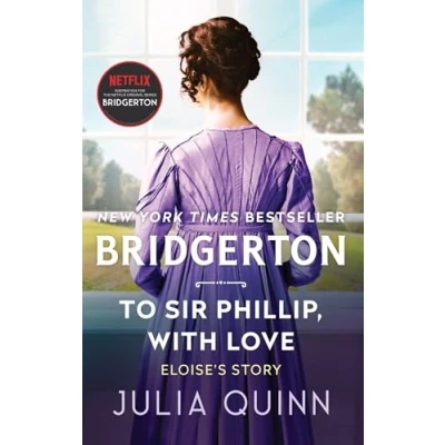 Image of To Sir Phillip, With Love: Bridgerton: 5 (Bridgertons, 5)
