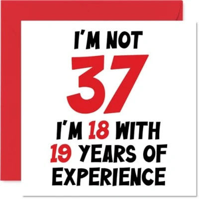 Image of 37th Birthday Card for Women Men Not 37 I&#039;m 18 With 19 Years Experience Funny Thirty Seven Seventh Happy Son Daughter Best Friend, 145mm x Humour Joke Greeting Cards