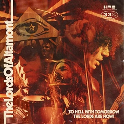 Image of To Hell With Tomorrow The Lords Are Now
