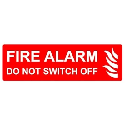 Image of Fire Alarm do not Switch Off Safety Sign (L) Self Adhesive Sticker (300mm x 100mm)