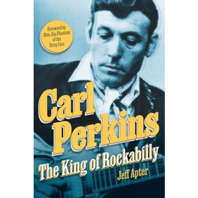 Image of Carl Perkins: The King of Rockabilly [VINYL]
