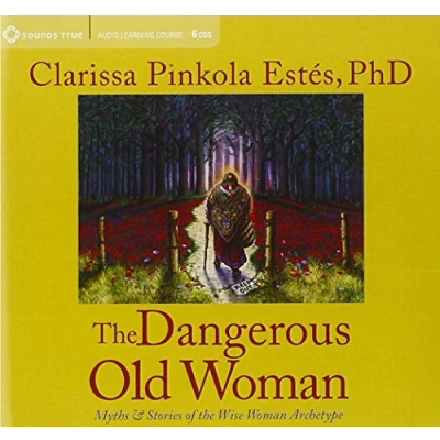 Image of Dangerous Old Woman: Myths and Stories About the Wise Woman Archetype