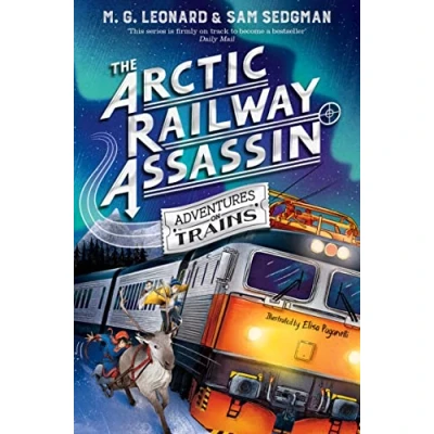 Image of The Arctic Railway Assassin: 6 (Adventures on Trains, 6)