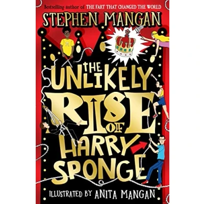 Image of The Unlikely Rise of Harry Sponge (the new laugh out loud, brilliantly silly story from bestselling Stephen and Anita Mangan!)