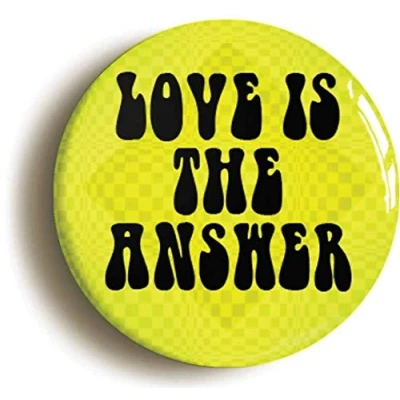 Image of Ozorath LOVE is THE ANSWER SIXTIES PEACE BADGE BUTTON PIN (Size 1inch/25mm Diameter) 1960s