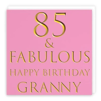Image of Hunts England Granny 85th Birthday Card 85 &amp; Fabulous Happy Still Totally Collection Fun Female