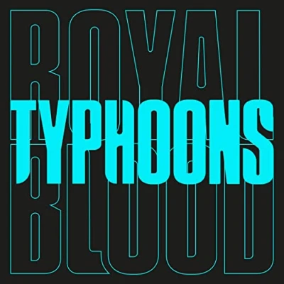 Image of Royal Blood Typhoons Sealed 2021 UK 7&quot; vinyl 0190295117634