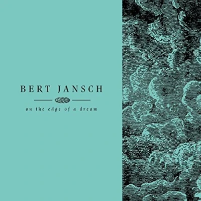 Image of Bert Jansch On The Edge Of A Dream 2017 UK 4 CD set EARTHCD015