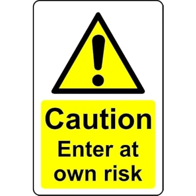 Image of Caution Enter at own Risk Safety Sign 1mm Plastic (200mm x 150mm)