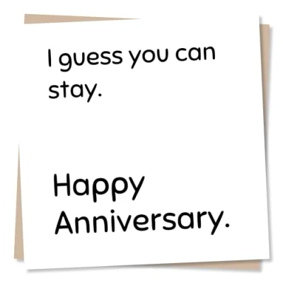 Image of Funny Anniversary Card For Partner I Guess You Can Stay Happy Husband, Wife, Boyfriend, Girlfriend