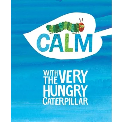 Image of Calm with the Very Hungry Caterpillar (World of Eric Carle)
