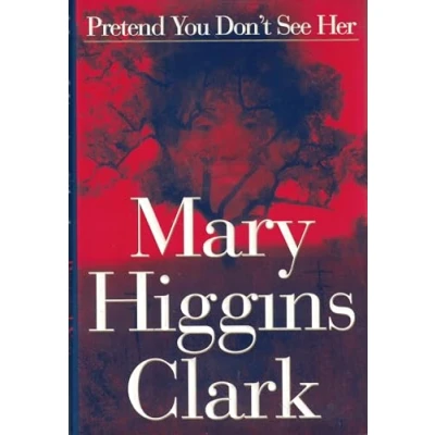 Image of Pretend You Don&#039;t See Her: A Novel