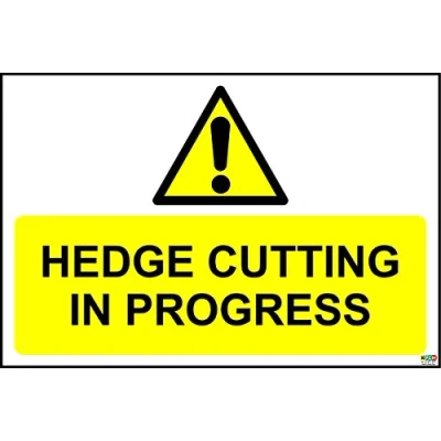 Image of Hedge Cutting in Progress Sign 1.2mm Rigid Plastic 300mm x 200mm
