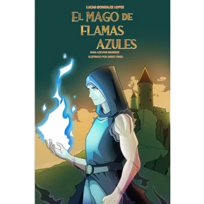 Image of El Mago de Flamas Azules: Saga los dos mundos