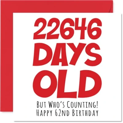 Image of 62nd Birthday Card for Men Women Him Her 22646 Days Old Funny Adult Sixty Two Second Happy Brother Sister Nan Grandad Mum Dad, 145mm x Humour Joke Greeting Cards