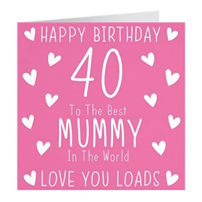 Image of Hunts England Mummy 40th Birthday Card Happy 40 To The Best In World Love You Loads Iconic Collection Standard 148 x mm