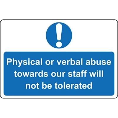 Image of Physical or verbal abuse towards our staff will not be tolerated Safety sign Self adhesive sticker (300mm x 200mm)