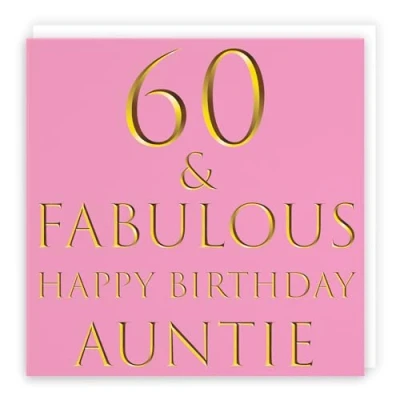Image of Hunts England Large Auntie 60th Birthday Card 60 &amp; Fabulous Happy Still Totally Collection 210 x mm Fun Age