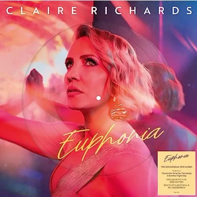 Image of Claire Richards Euphoria: Webstore Edition picture disc + Autographed Print Sealed 2023 UK LP FASC014PD