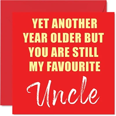 Image of Funny Birthday Cards for Uncle Another Year Older Still My Favourite Banter Happy Card from Nephew Niece Gifts, 145mm x Joke Humour Greeting Gift