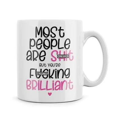 Image of Rib ticklerz Funny Mug, Best Friend Birthday Gifts, Work Bestie Colleague, Most People are Shit But You&#039;re F*cking Brilliant, Thank You Mug MG31