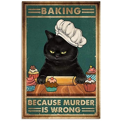 Image of LINQWkk Retro Metal Tin Sign,Cat Baking Because Murder Is Wrong Wall Poster Tin, Style, Funny Kitty, Office/Home/Classroom Bathroom Decor Gifts