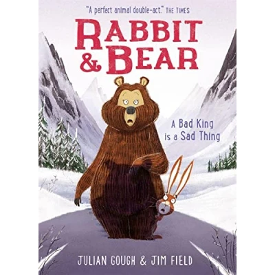 Image of a Bad King is Sad Thing: Book 5 (Rabbit and Bear)
