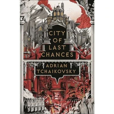 Image of City of Last Chances: Adrian Tchaikovsky (The Tyrant Philosophers)