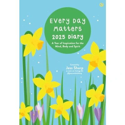 Image of Every Day Matters 2025 Desk Diary: A Year of Inspiration for the Mind, Body and Spirit
