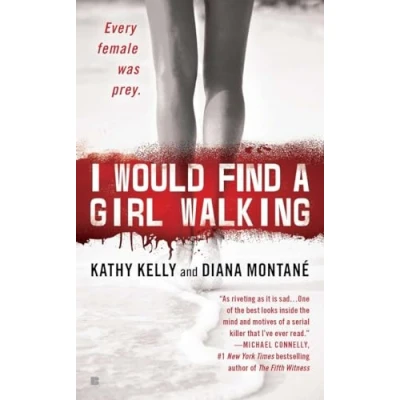 Image of I Would Find a Girl Walking: Every Female Was Prey